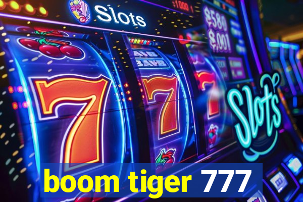 boom tiger 777